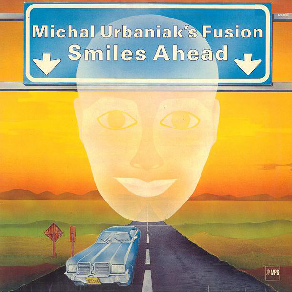 Cover Michal Urbaniak's Fusion - Smiles Ahead (LP, Album) Schallplatten Ankauf