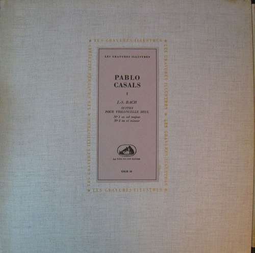 Cover Pablo Casals, J.-S. Bach* - Suites Pour Violoncelle Seul N° 1 En Sol Majeur / N° 2 En Ré Mineur (LP) Schallplatten Ankauf