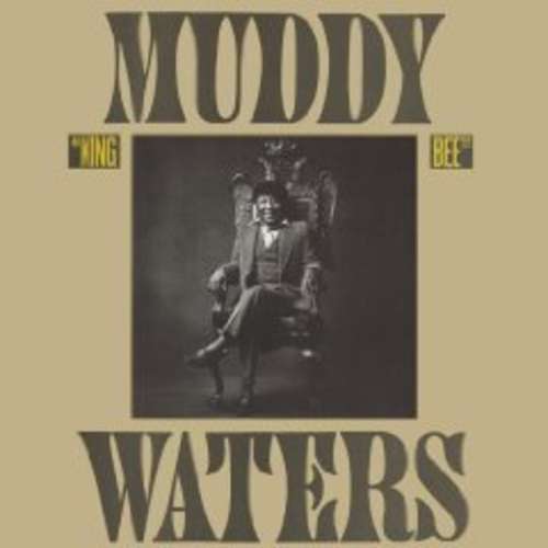 Cover Muddy Waters - King Bee (LP, Album, RE) Schallplatten Ankauf