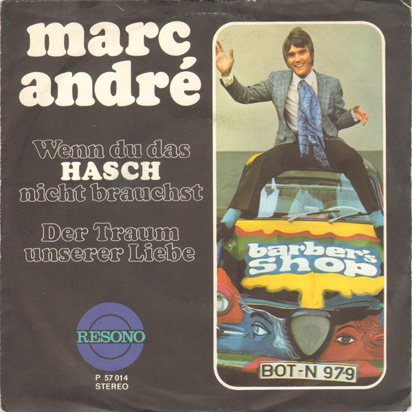 Bild Marc André - Wenn Du Das Hasch Nicht Brauchst (7, Single) Schallplatten Ankauf