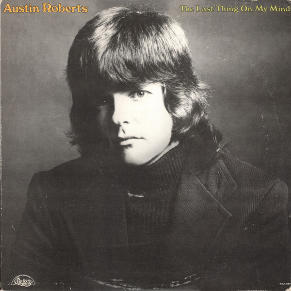 Cover Austin Roberts - The Last Thing On My Mind (LP, Album) Schallplatten Ankauf