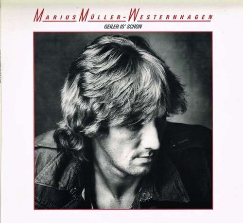 Cover zu Marius Müller-Westernhagen - Geiler Is' Schon (LP, Album) Schallplatten Ankauf