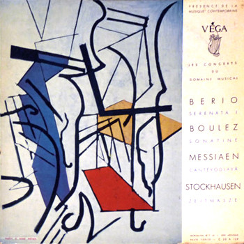 Cover Luciano Berio - Pierre Boulez - Olivier Messiaen - Karlheinz Stockhausen - Serenata I / Sonatine / Cantéyodjayâ / Zeitmasze (LP, Album) Schallplatten Ankauf