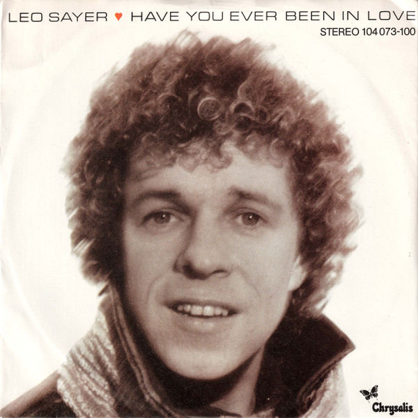 Cover Leo Sayer - Have You Ever Been In Love (7, Single) Schallplatten Ankauf