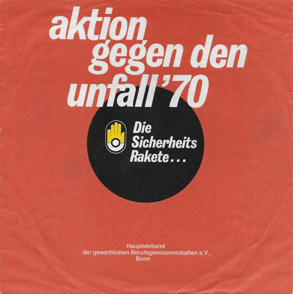 Cover Unknown Artist - Die Sicherheitsrakete / Aktion Gegen Den Unfall '70 (7, Single, Promo) Schallplatten Ankauf