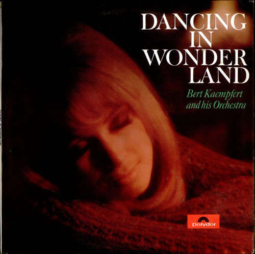 Cover Bert Kaempfert And His Orchestra* - Dancing In Wonderland (LP, Album) Schallplatten Ankauf