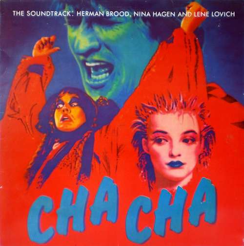 Cover Herman Brood, Nina Hagen, Lene Lovich - Cha Cha - The Soundtrack (LP) Schallplatten Ankauf