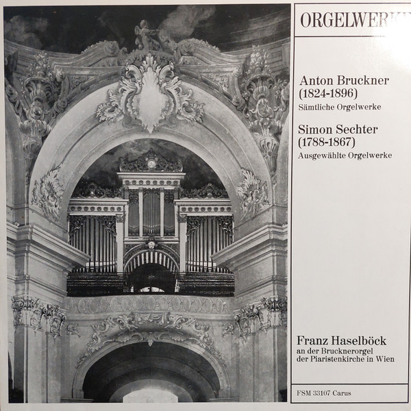 Cover Anton Bruckner, Simon Sechter - Franz Haselböck - Orgelwerke (LP, Album) Schallplatten Ankauf