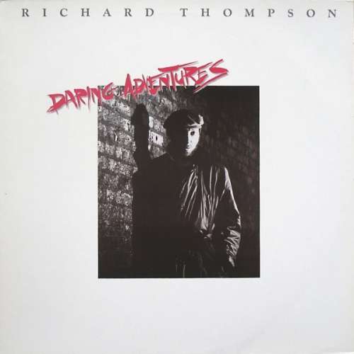 Cover Richard Thompson - Daring Adventures (LP, Album) Schallplatten Ankauf