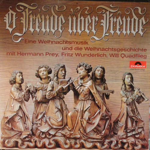 Cover Hermann Prey - Fritz Wunderlich - Will Quadflieg - O Freude Über Freude  Eine Weihnachtsmusik Und Die Weihnachtsgeschichte (LP, RE) Schallplatten Ankauf