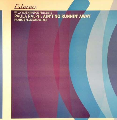 Cover Willy Washington Presents Paula Ralph - Ain't No Runnin' Away (Frankie Feliciano Mixes) (12) Schallplatten Ankauf