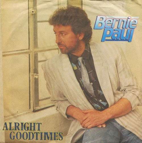 Cover Bernie Paul - Alright Goodtimes (7, Single) Schallplatten Ankauf