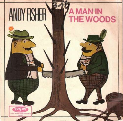 Cover Andy Fisher - A Man In The Woods / Crazy Bull Fandango (7, Single) Schallplatten Ankauf