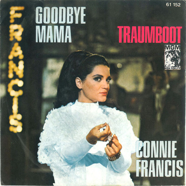 Cover Connie Francis - Goodbye Mama / Traumboot (7, Single, Mono) Schallplatten Ankauf
