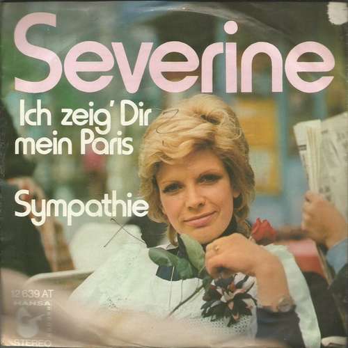 Cover Severine* - Ich Zeig' Dir Mein Paris / Sympathie (7, Single) Schallplatten Ankauf