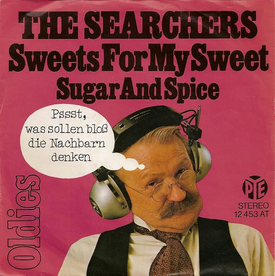 Bild The Searchers - Sweets For My Sweet / Sugar And Spice (7, Single) Schallplatten Ankauf