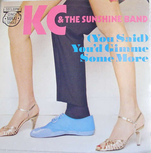 Cover KC & The Sunshine Band - (You Said) You'd Gimme Some More (12, Maxi) Schallplatten Ankauf