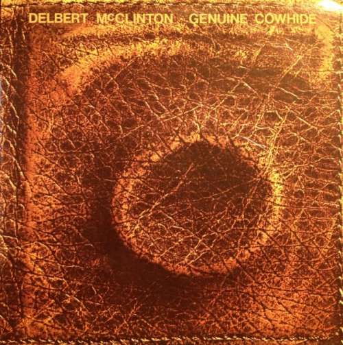 Cover Delbert McClinton - Genuine Cowhide (LP, Album, San) Schallplatten Ankauf