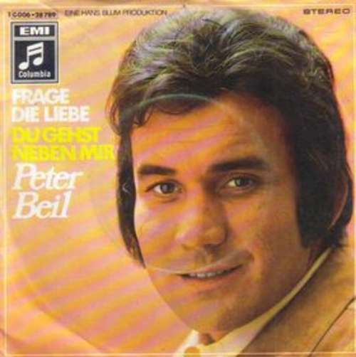 Cover Peter Beil - Frage Die Liebe / Du Gehst Neben Mir (7, Single) Schallplatten Ankauf