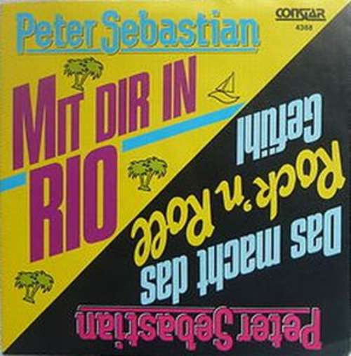 Cover Peter Sebastian - Mit Dir In Rio / Das Macht Das Rock 'n' Roll Gefühl (7, Single) Schallplatten Ankauf