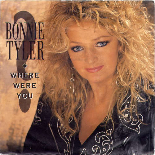 Cover Bonnie Tyler - Where Were You (7, Single) Schallplatten Ankauf