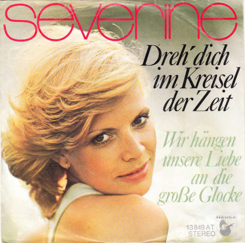 Bild Severine* - Dreh' Dich Im Kreisel Der Zeit (7, Single) Schallplatten Ankauf