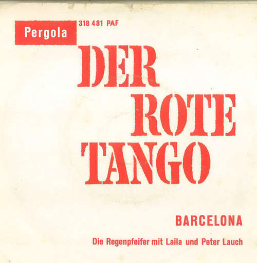 Bild Die Regenpfeifer Mit Laila Und Peter Lauch - Der Rote Tango (7, Single, Mono) Schallplatten Ankauf
