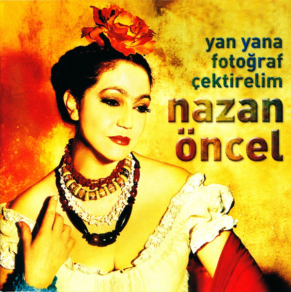 Cover Nazan Öncel - Yan Yana Fotoğraf Çektirelim (CD, Album) Schallplatten Ankauf