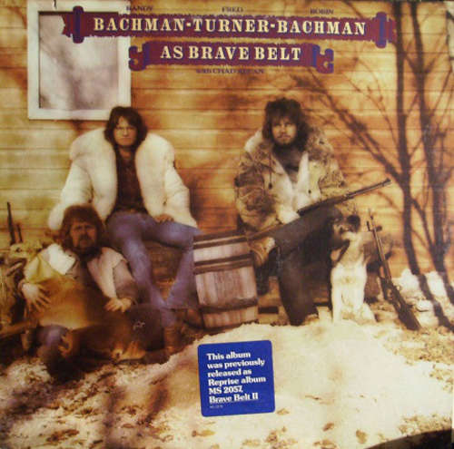 Bild Randy Bachman - Fred Turner* - Robin Bachman* With Chad Allan - As Brave Belt (LP, Album, RE) Schallplatten Ankauf