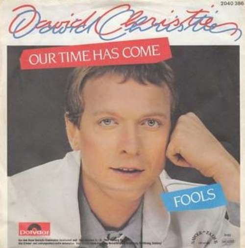 Cover David Christie - Our Time Has Come / Fools (7) Schallplatten Ankauf