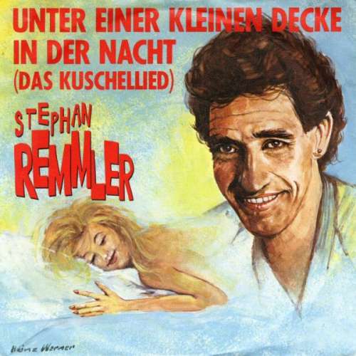 Cover Stephan Remmler - Unter Einer Kleinen Decke In Der Nacht (Das Kuschellied) (7, Single) Schallplatten Ankauf