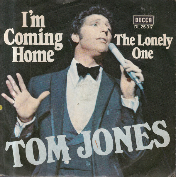 Cover Tom Jones - I'm Coming Home / The Lonely One (7, Single) Schallplatten Ankauf