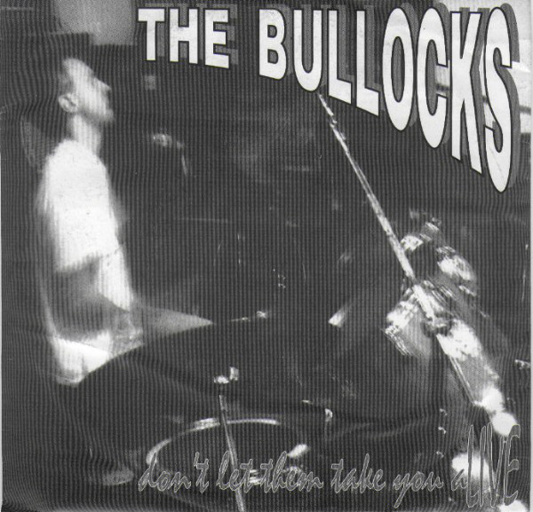 Cover The Bullocks - Don't Let Them Take You ALIVE (7, EP) Schallplatten Ankauf