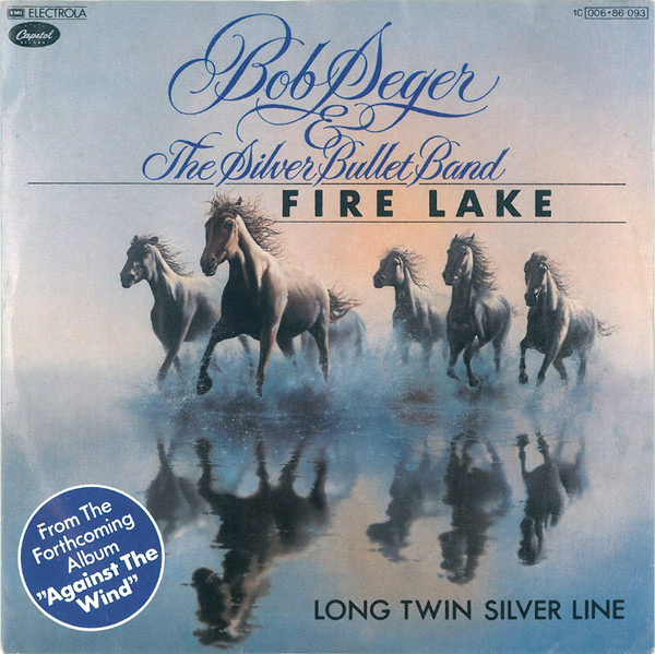 Cover Bob Seger & The Silver Bullet Band* - Fire Lake (7, Single) Schallplatten Ankauf
