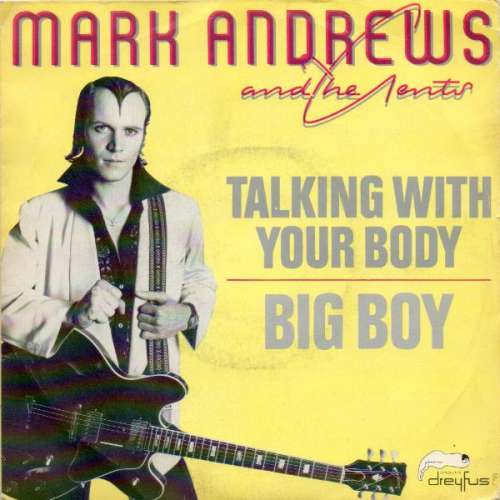 Cover Mark Andrews And The Gents - Talking With Your Body / Big Boy (7, Single) Schallplatten Ankauf