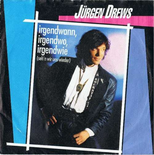 Bild Jürgen Drews - Irgendwann, Irgendwo, Irgendwie (Seh'n Wir Uns Wieder) (7, Single) Schallplatten Ankauf