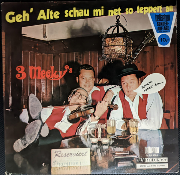 Cover 3 Mecky's - Geh' Alte Schau Mi Net So Teppert An (LP, Album, RP, S/Edition) Schallplatten Ankauf
