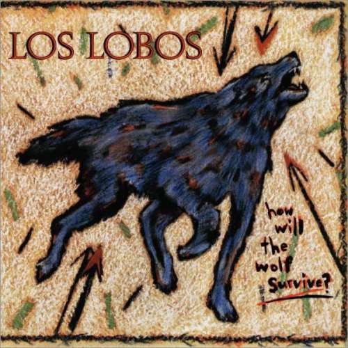 Cover Los Lobos - How Will The Wolf Survive? (LP, Album) Schallplatten Ankauf