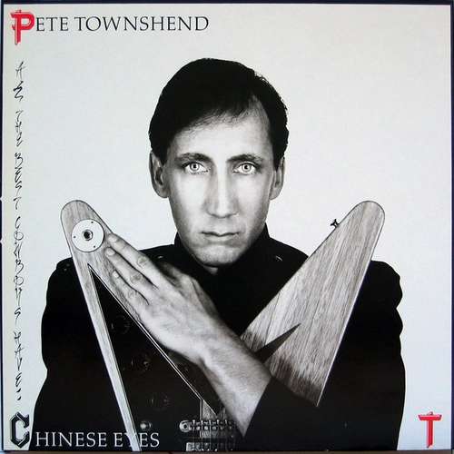Cover Pete Townshend - All The Best Cowboys Have Chinese Eyes (LP, Album, Gat) Schallplatten Ankauf