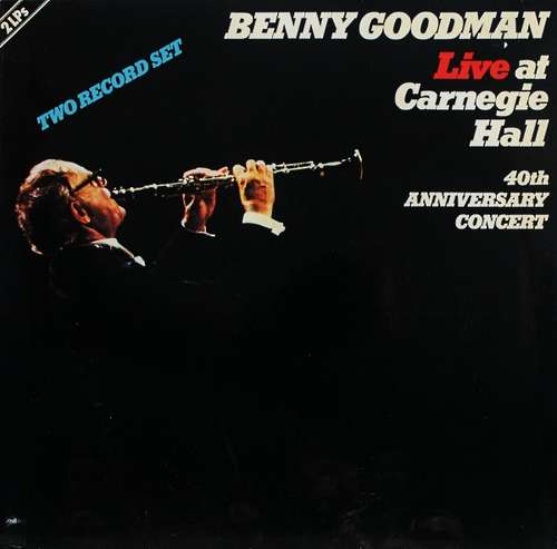 Cover Benny Goodman - Live At Carnegie Hall 40th Anniversary Concert (2xLP) Schallplatten Ankauf