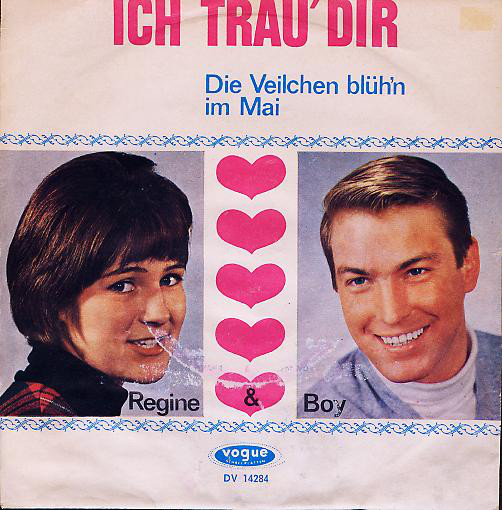 Cover Regine und Boy* - Ich Trau' Dir / Die Veilchen Blühn' Im Mai (7, Single) Schallplatten Ankauf