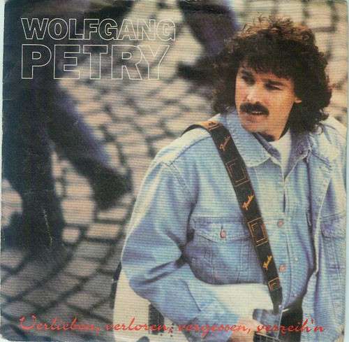 Cover Wolfgang Petry - Verlieben, Verloren, Vergessen, Verzeih'n (7, Single) Schallplatten Ankauf