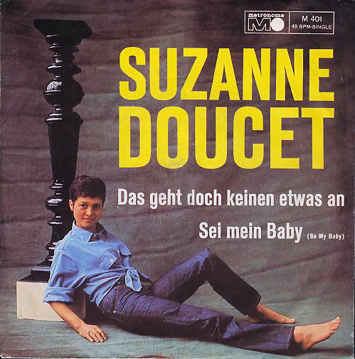 Cover Suzanne Doucet - Das Geht Doch Keinen Etwas An / Sei Mein Baby (7, Single) Schallplatten Ankauf