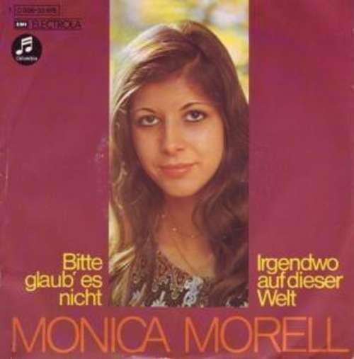 Cover Monica Morell - Bitte Glaub' Es Nicht / Irgendwo Auf Dieser Welt (7, Single) Schallplatten Ankauf