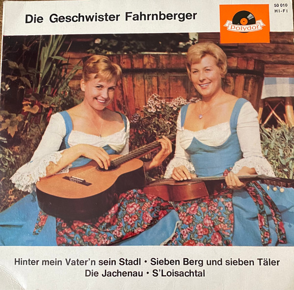 Bild Die Geschwister Fahrnberger - Hinter Mein Vater'n Sein Stadl (7, EP) Schallplatten Ankauf