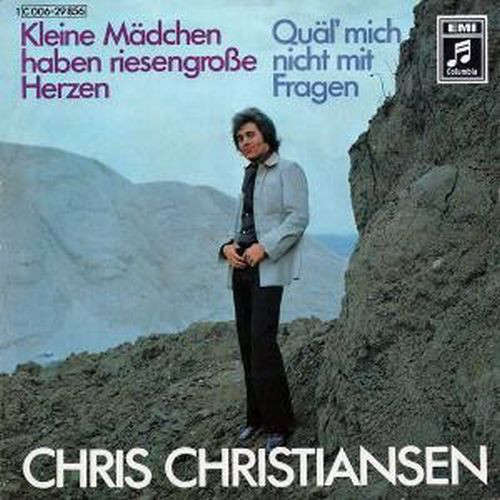 Bild Chris Christiansen - Kleine Mädchen Haben Riesengroße Herzen (7, Single) Schallplatten Ankauf