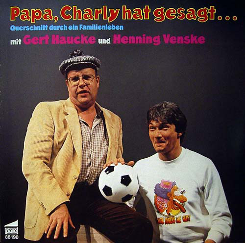 Cover Gert Haucke & Henning Venske - Papa, Charly Hat Gesagt ... (LP) Schallplatten Ankauf