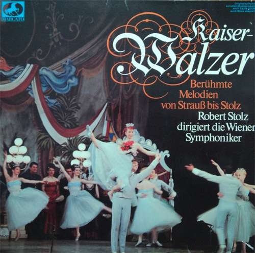 Cover Robert Stolz Dirigiert Die Wiener Symphoniker* - Kaiserwalzer (2xLP) Schallplatten Ankauf