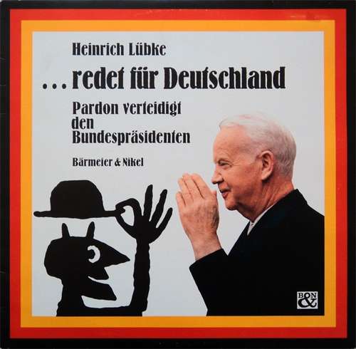 Cover Heinrich Lübke - ...Redet Für Deutschland - Pardon Verteidigt Den Bundespräsidenten (LP, Album) Schallplatten Ankauf