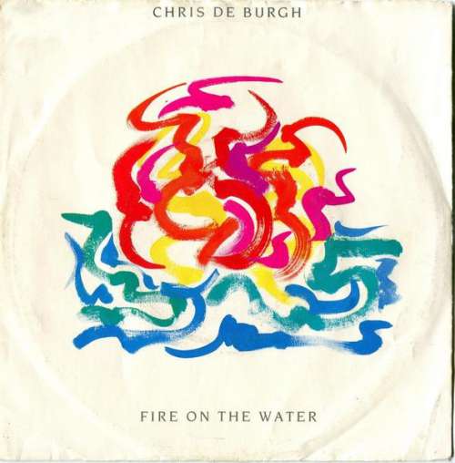 Cover Chris de Burgh - Fire On The Water (7, Single) Schallplatten Ankauf